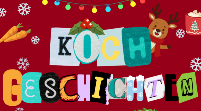 Einladung zur dritten Kochgeschichte in diesem Jahr
